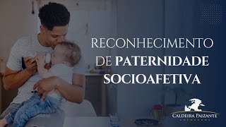 Reconhecimento de Paternidade Socioafetiva [upl. by Slavic]