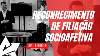 DIREITO DE FAMÍLIA Reconhecimento de filiação socioafetiva [upl. by Attenwad]