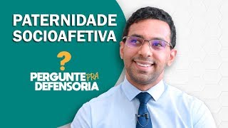 Paternidade socioafetiva O que é Como fazer o reconhecimento [upl. by Corbett]